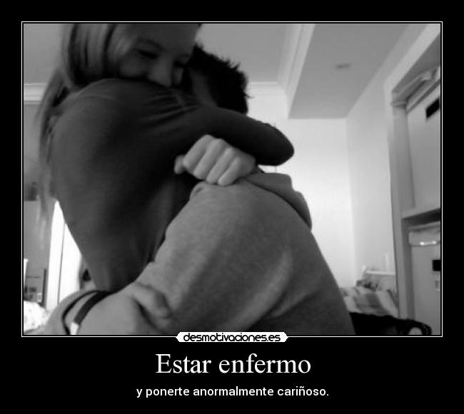 Estar enfermo -