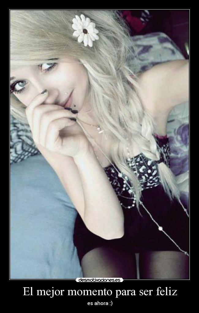 El mejor momento para ser feliz -