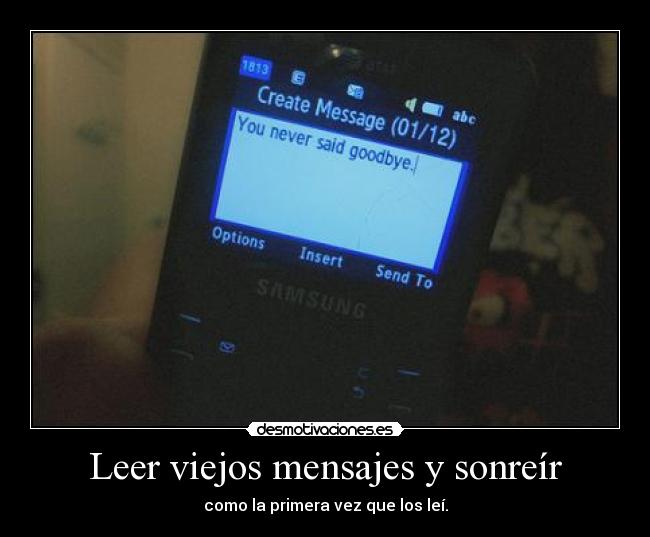 Leer viejos mensajes y sonreír -
