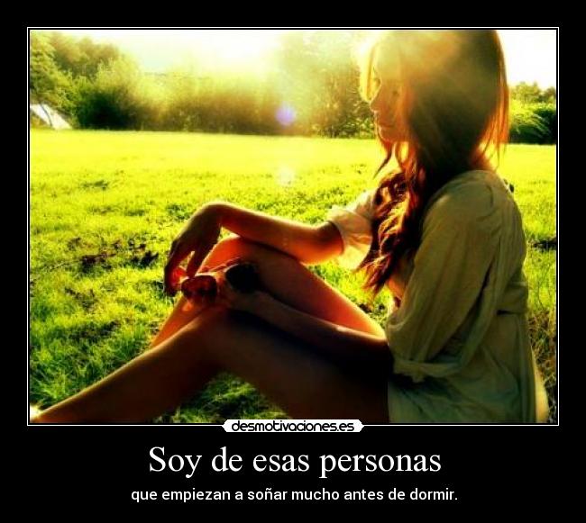 Soy de esas personas -