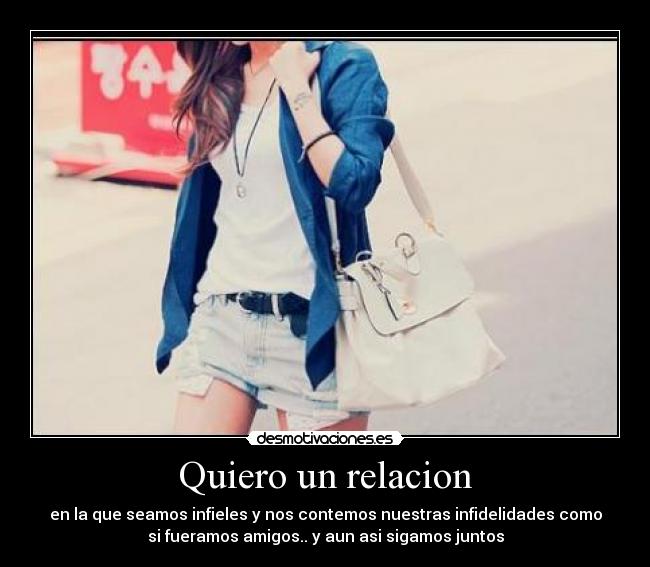 Quiero un relacion -