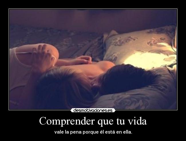 Comprender que tu vida -