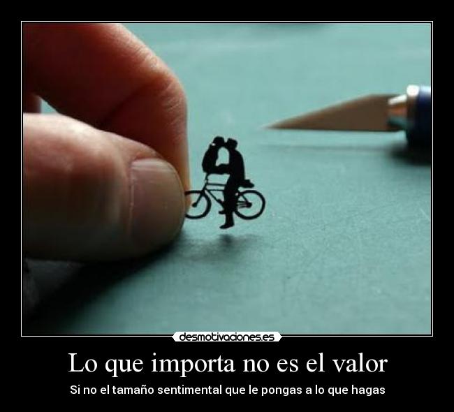 Lo que importa no es el valor - 