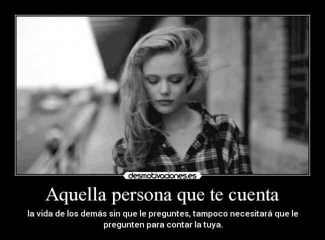 Aquella persona que te cuenta -