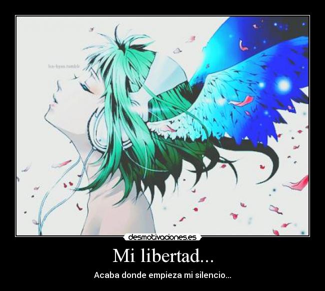 Mi libertad... -
