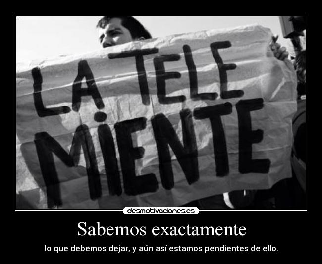 Sabemos exactamente -