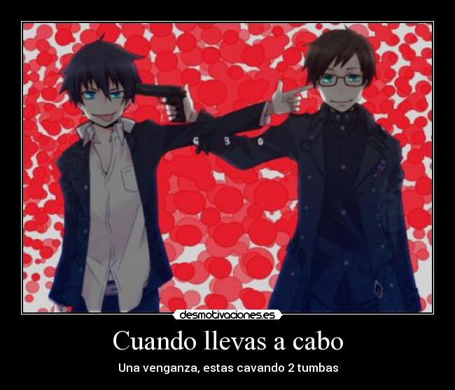 Cuando llevas a cabo - 