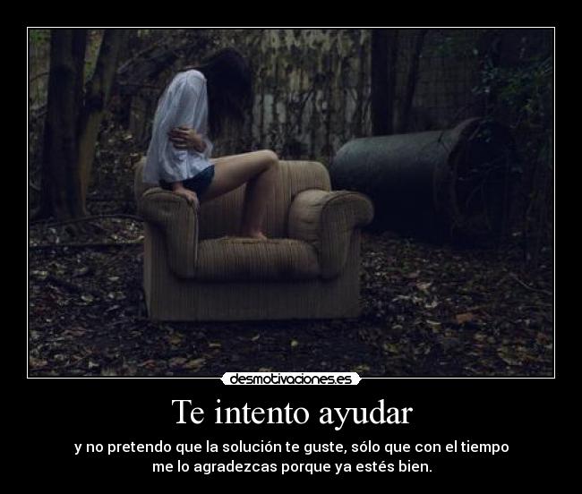 Te intento ayudar - 