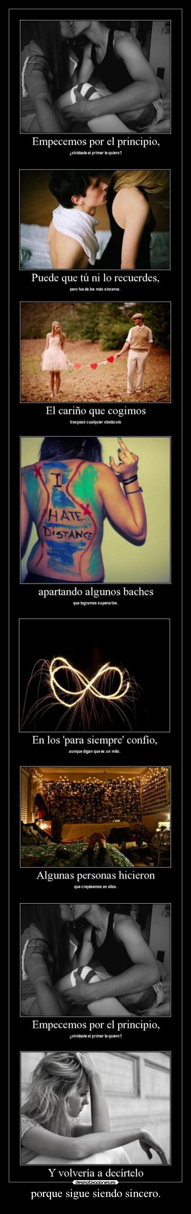 porque sigue siendo sincero. - 