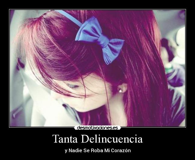 Tanta Delincuencia -