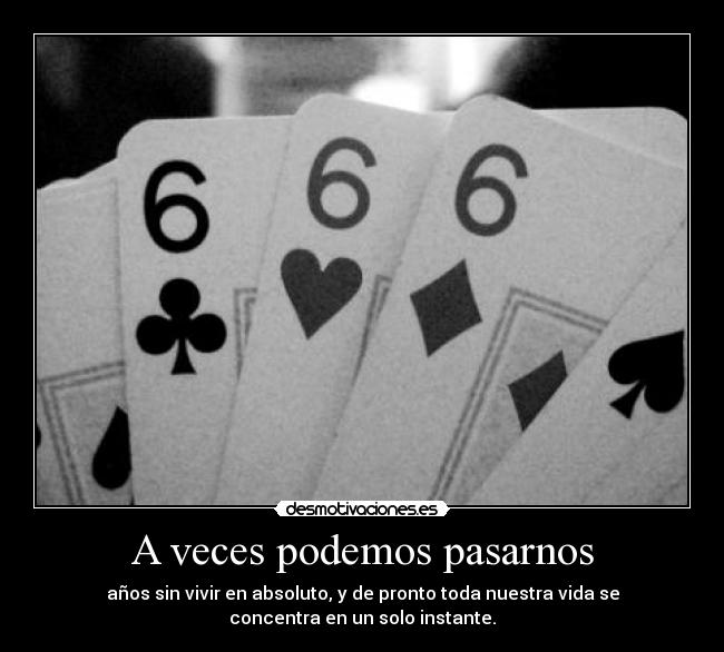 A veces podemos pasarnos -