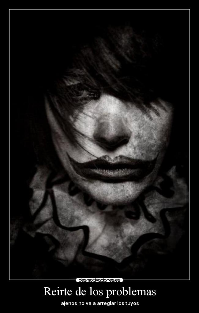 Reirte de los problemas -