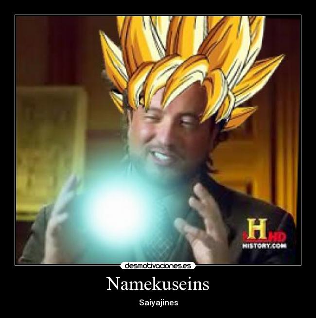 carteles namekuseins aliens saiyajines jacb desmotivaciones