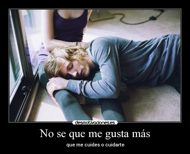 No se que me gusta más -