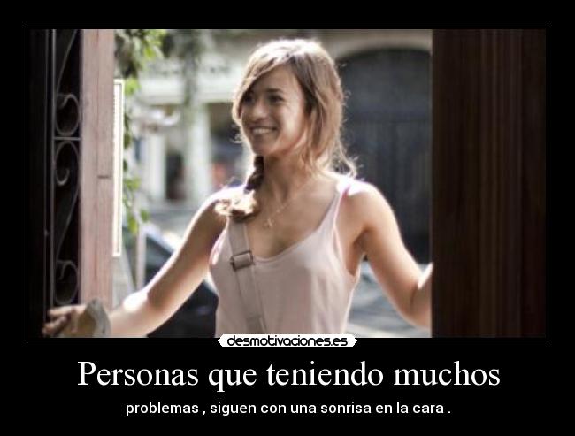 Personas que teniendo muchos -