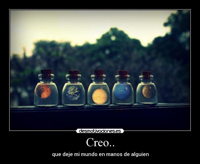 Creo.. -
