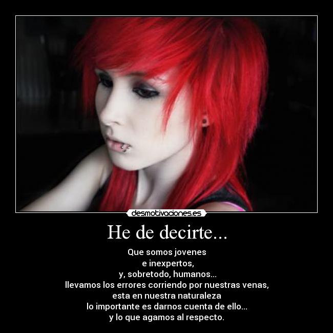 He de decirte... -