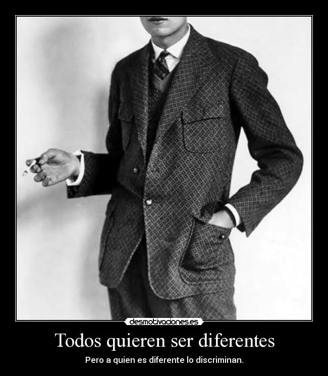 Todos quieren ser diferentes -