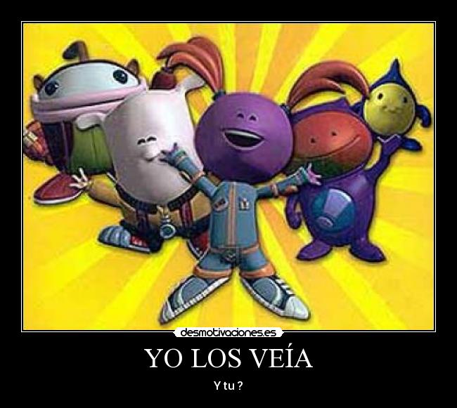 YO LOS VEÍA - Y tu ?