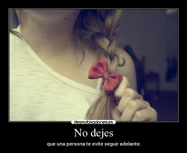 No dejes -