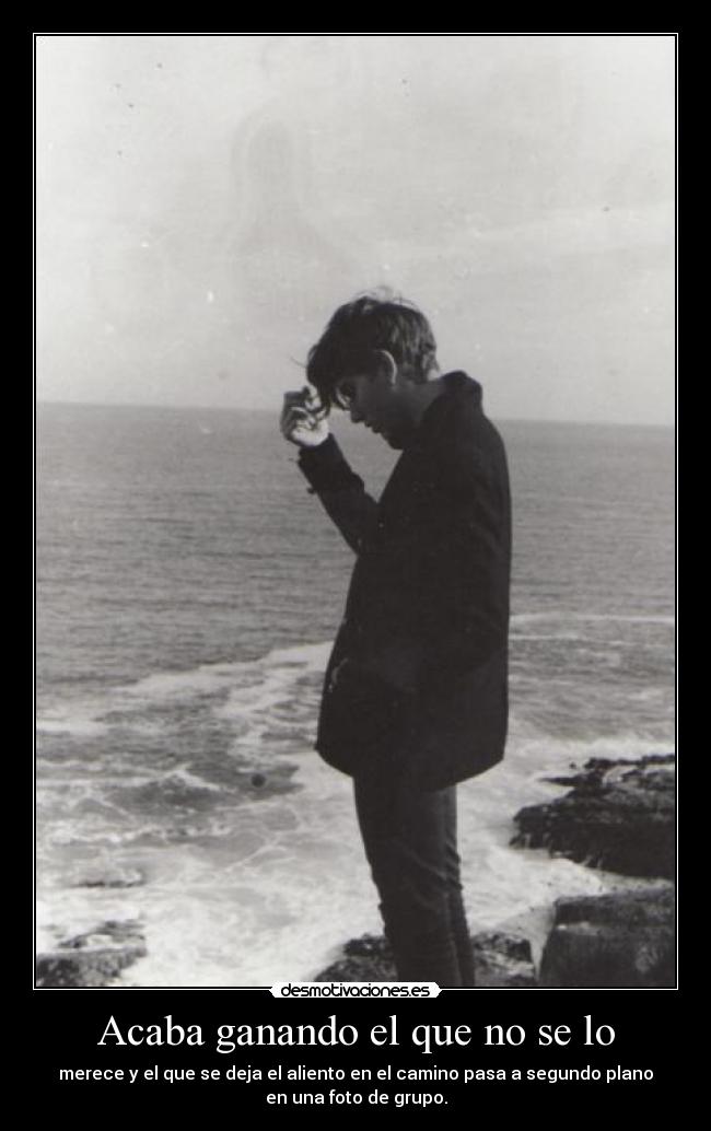 Acaba ganando el que no se lo - merece y el que se deja el aliento en el camino pasa a segundo plano
en una foto de grupo.