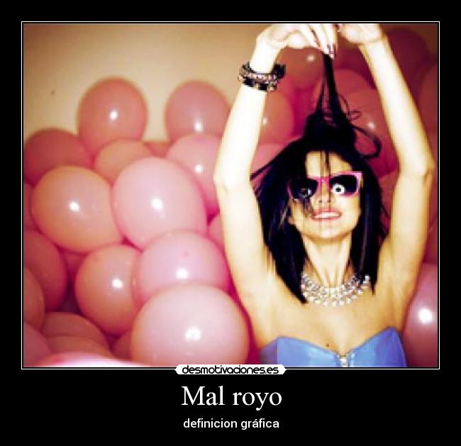 Mal royo - definicion gráfica
