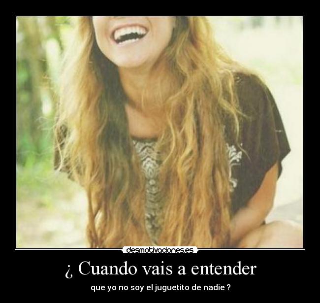 ¿ Cuando vais a entender - 