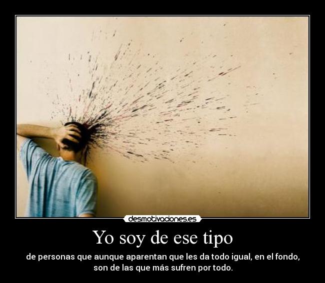 Yo soy de ese tipo - 