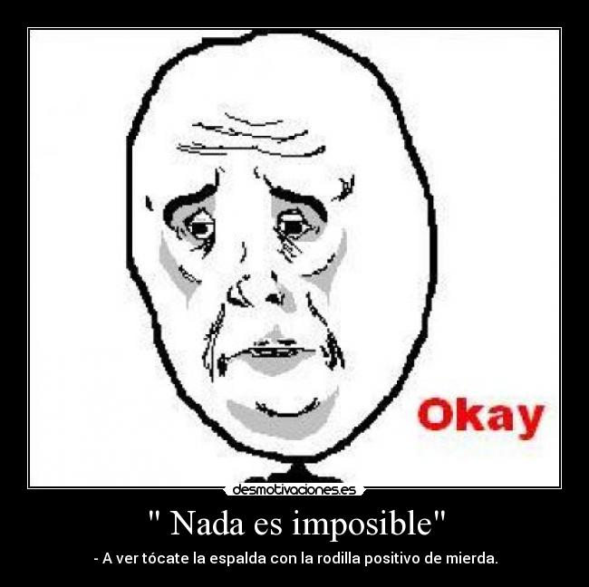 carteles imposible loool sinofendeer desmotivaciones