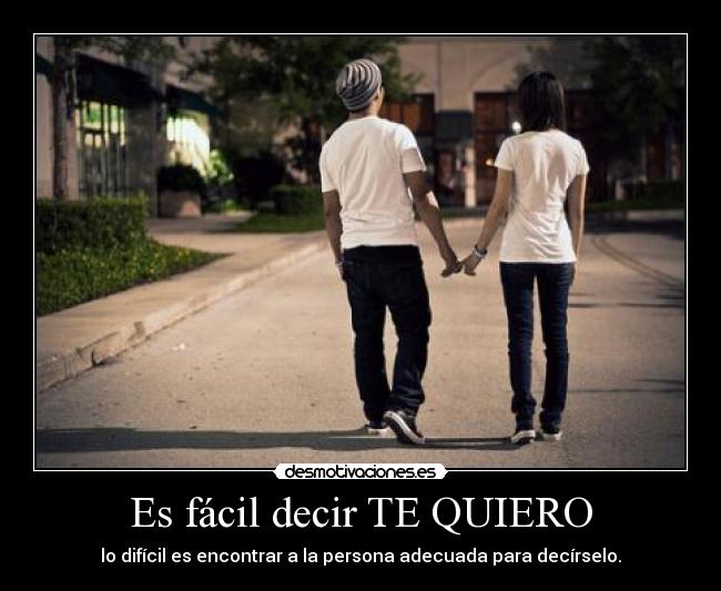 Es fácil decir TE QUIERO - 