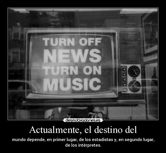 Actualmente, el destino del -