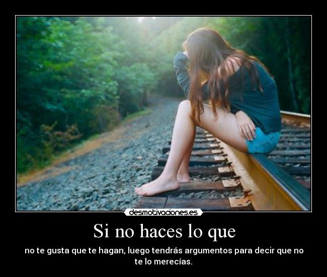 Si no haces lo que - 