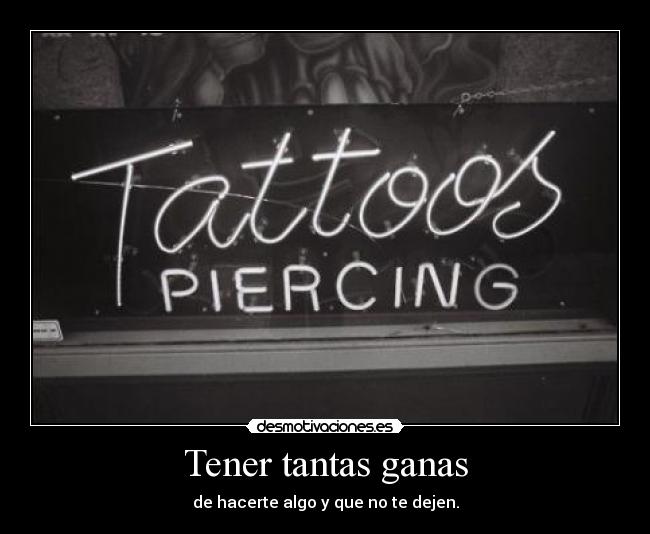 Tener tantas ganas -