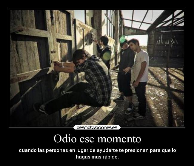 Odio ese momento - 