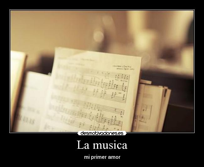 La musica - mi primer amor
