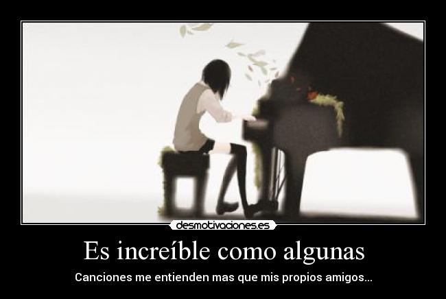 Es increíble como algunas - 