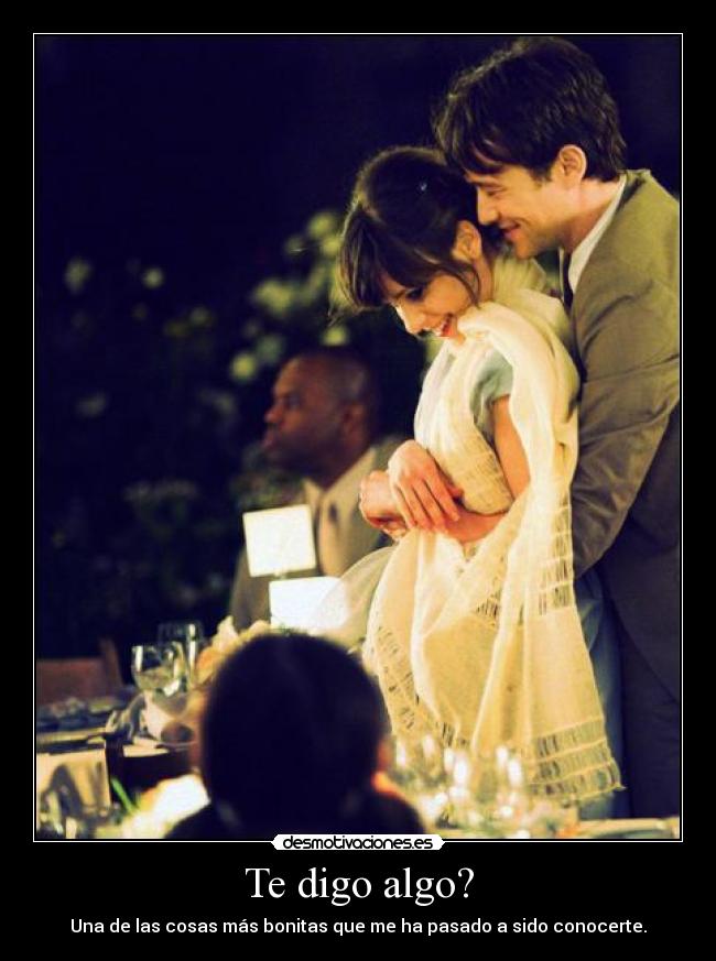 Te digo algo? -