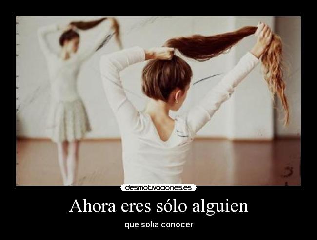 Ahora eres sólo alguien - 