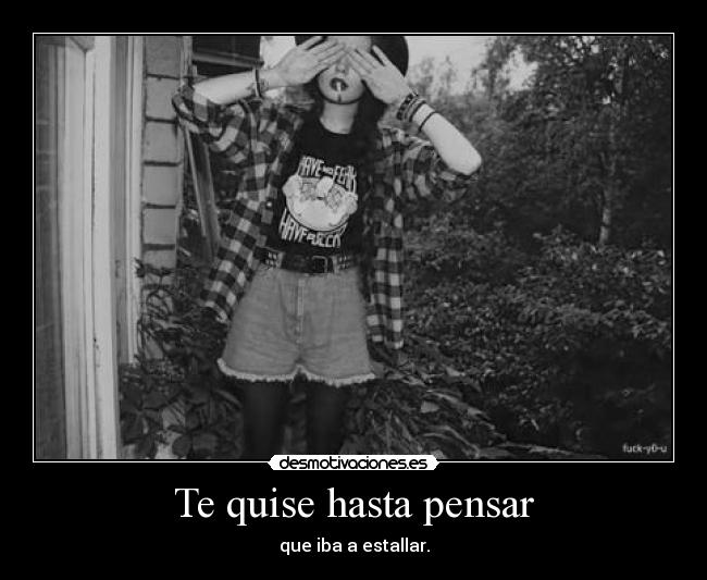 Te quise hasta pensar -