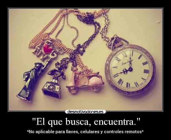 El que busca, encuentra. - 