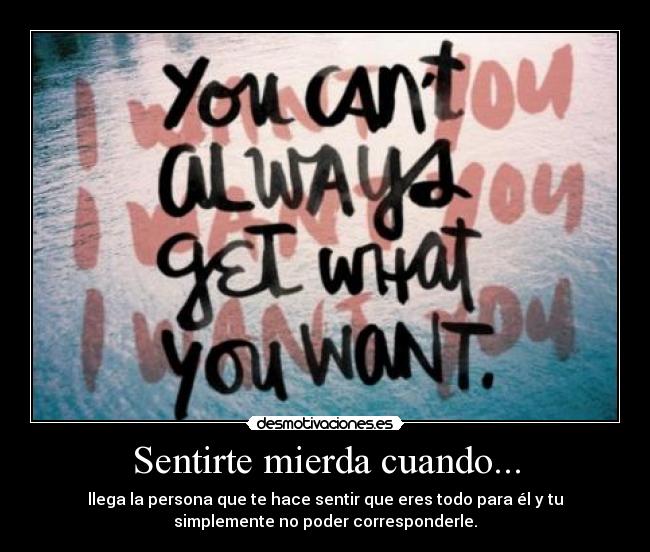Sentirte mierda cuando... - 
