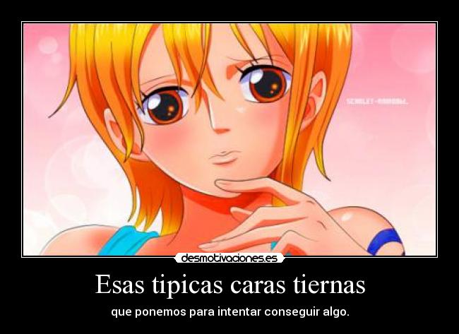 Esas tipicas caras tiernas - 