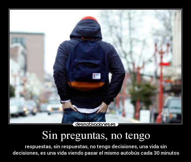 Sin preguntas, no tengo - 