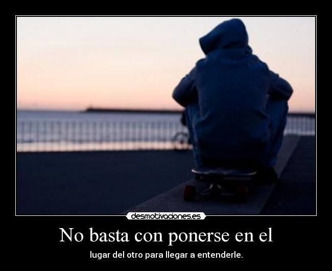 No basta con ponerse en el -