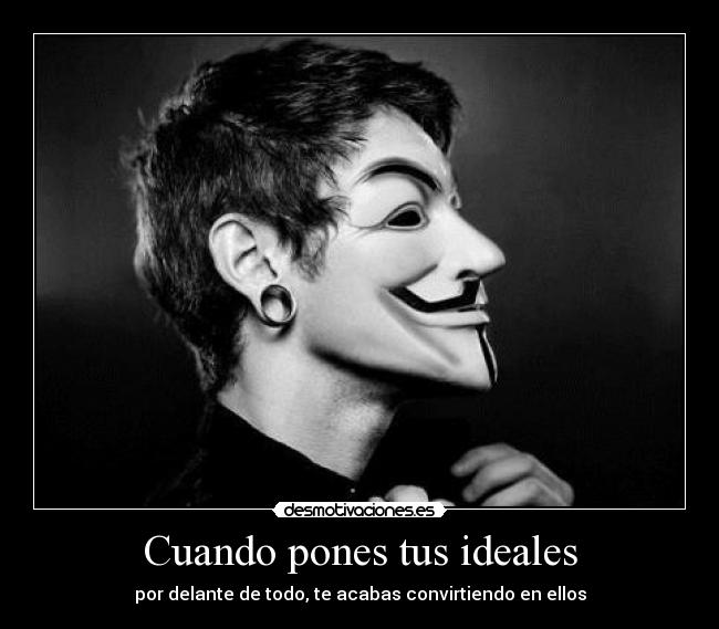 Cuando pones tus ideales -