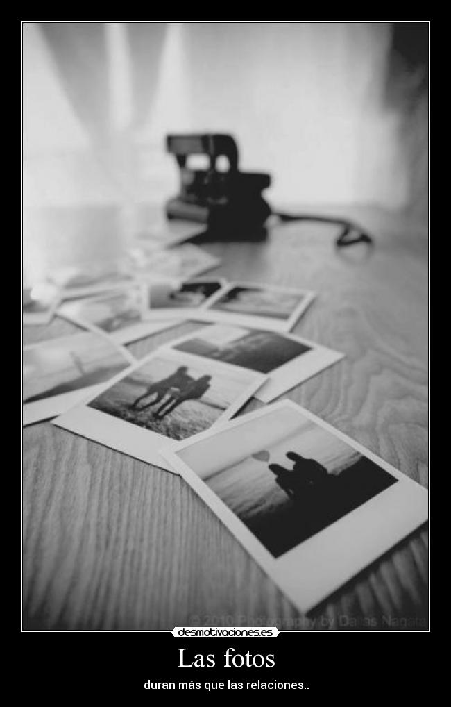 Las fotos - duran más que las relaciones..