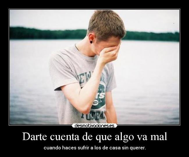 Darte cuenta de que algo va mal -