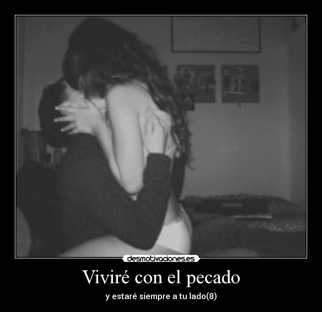 Viviré con el pecado - y estaré siempre a tu lado(8)