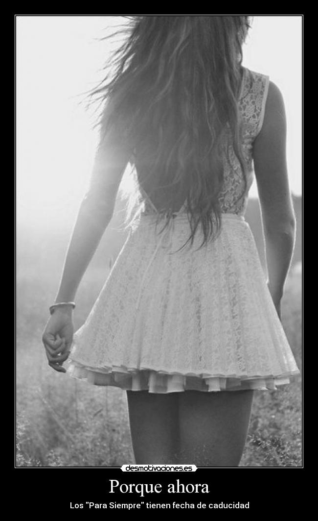 Porque ahora - Los Para Siempre tienen fecha de caducidad