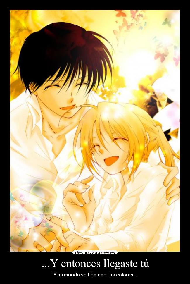 ...Y entonces llegaste tú -